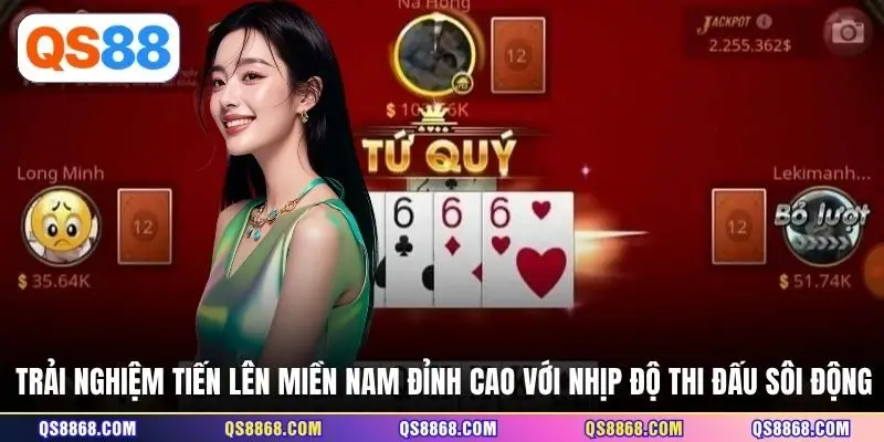 Trải nghiệm tiến lên Miền Nam đỉnh cao với nhịp độ thi đấu sôi động 